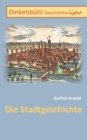 Dinkelsbuhl Geschichte light : Die Stadtgeschichte - Book