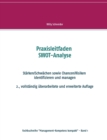 Praxisleitfaden SWOT-Analyse : Starken/Schwachen sowie Chancen/Risiken identifizieren und managen - Book