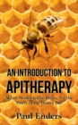 An Introduction To Apitherapy : When Nothing Else Helps, Try the Power of the Honey Bee - Book