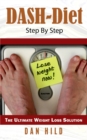 DASH-Diet Step By Step : The Ultimate Weight Loss Solution - Book
