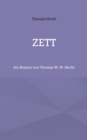Zett : ein Roman von Thomas W. M. Hecht - Book