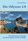 Die Odyssee 4.0 : Eine literarische Archaologie auf Homers Spuren im Golf von Neapel - Book