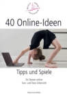 40 Online-Ideen Tipps und Spiele : Fur Deinen online Turn- und Tanz-Unterricht - Book