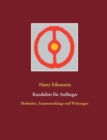 Kundalini fur Anfanger : Methoden, Zusammenhange und Wirkungen - Book