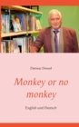 Monkey or no monkey : English und Deutsch - Book