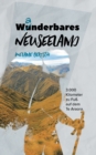 Wanderbares Neuseeland : 3.000 Kilometer zu Fuss auf dem Te Araroa - Book