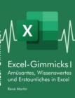 Excel-Gimmicks I : Amusantes, Wissenswertes und Erstaunliches rund um die Tabellenkalkulation Excel - Book