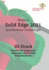 Solid Edge 2021 3D-Druck - Book