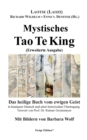 Mystisches Tao Te King (Erweiterte Ausgabe) : Das heilige Buch vom ewigen Geist - Book