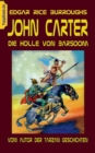 John Carter - Die Hoelle von Baarsoom : vom Autor der Tarzan Geschichten - Book