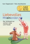 Liebevolles Miteinander : Der Schlussel zur wahren Liebe und Freude - Book