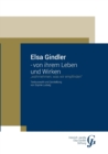 Elsa Gindler - von ihrem Leben und Wirken : Wahrnehmen, was wir empfinden - Book