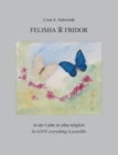 Felisha und Fridor : In der Liebe ist alles moglich - In Love everything is possible - Book