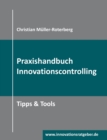 Praxishandbuch Innovationscontrolling : Tipps & Tools - Book