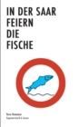 In der Saar feiern die Fische : Gegenwartslyrik & Texte - Book