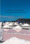 La Palma ...mal anders! Kompakt Reisefuhrer 2020 - Book