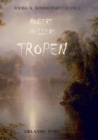 Robert Mullers Tropen : Der Mythos der Reise. Urkunden eines deutschen Ingenieurs - Book