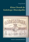 Kleine Chronik der Godesberger Mineralquellen : Draitsch- und Kurfurstenbrunnen - Book