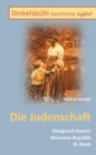 Dinkelsbuhl Geschichte light Die Judenschaft : Koenigreich Bayern Weimarer Republik III. Reich - Book