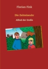 Die Zeitreiseuhr : Alfred der Gro?e - Book