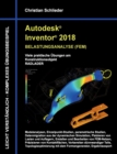 Autodesk Inventor 2018 - Belastungsanalyse (FEM) : Viele praktische UEbungen am Konstruktionsobjekt Radlader - Book