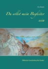 Du sollst mein Begleiter sein : Biblische Geschichten fur Kinder - Book