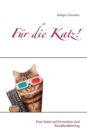 Fur die Katz! : Eine Satire auf Fernsehen und Rundfunkbeitrag - Book