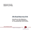 Arbeitsrecht : Ausbildungs- und Praxishandbuch fur Meister, Fach- und Betriebswirte - Book