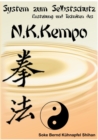 System zum Selbstschutz N.K. Kempo : Entstehung und Technik des N.K. Kempo - Book