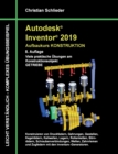 Autodesk Inventor 2019 - Aufbaukurs Konstruktion : Viele praktische UEbungen am Konstruktionsobjekt Getriebe - Book