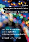 Binare Superpositionsmodulation beschrankter Sequenzen und ihre Anwendung in der optischen Unterwasserkommunikation - Book