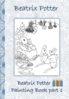 Beatrix Potter Painting Book Part 1 : Colouring Book, coloring, crayons, coloured pencils colored, Children's books, children, adults, adult, grammar school, Easter, Christmas, birthday, 5-8 years old - Book
