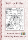 Beatrix Potter Painting Book Part 7 ( Peter Rabbit ) : Colouring Book, coloring, crayons, coloured pencils colored, Children's books, children, adults, adult, grammar school, Easter, Christmas, birthd - Book