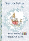 Peter Rabbit Painting Book : Colouring Book, coloring, crayons, coloured pencils colored, Children's books, children, adults, adult, grammar school, Easter, Christmas, birthday, 5-8 years old, present - Book