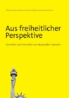 Aus freiheitlicher Perspektive : Ansichten und Einsichten von Bergstrasser Liberalen - Book