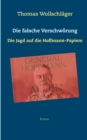 Die falsche Verschworung : Die Jagd auf die Hoffmann-Papiere - Book