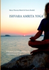 Ishvara Amrita Yoga : Il Nettare dell'Immortalita e la realizzazione del Se - Book
