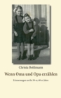 Wenn Oma und Opa erzahlen : Erinnerungen an die 50er, 60er Jahre - Book