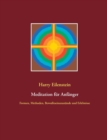 Meditation fur Anfanger : Formen, Methoden, Bewusstseinszustande und Erlebnisse - Book