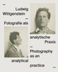 Ludwig Wittgenstein : Photography as an analytical practice - Book