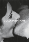 Collaborations : Artist groups, collaborative work and "Connectedness" in contemporary art and the Avant-garde of the 1960s and 1970s. - Book