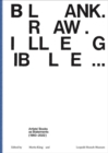 Blank. Raw. Illegible... : Artists' Books as Statements (1960-2022) - Book