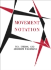 Movement Notation : Eshkol and Abraham Wachmann - Book