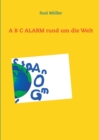 A B C ALARM rund um die Welt - Book