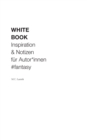 White Book : Inspiration & Notizen fur Autor*innen #fantasy - Book