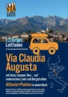 Via Claudia Augusta mit Auto, Camper, Bus, ... Altinate +Padana ECONOMY : Leitfaden fur eine gelungene Entdeckungs-Reise (Karten in Farbe, Stadtplane und ubrige Seiten in schwarz-weiss) - Book