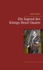 Die Jugend des Koenigs Henri Quatre - Book