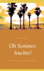 Oh Sommer, leuchte! : Die schoensten Sommergedichte - Book