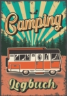 Camping Logbuch : Reisetagebuch fur Reisen im Camper, Wohnmobil oder Zelt - Book