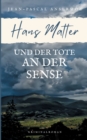 Hans Matter und der Tote an der Sense - Book